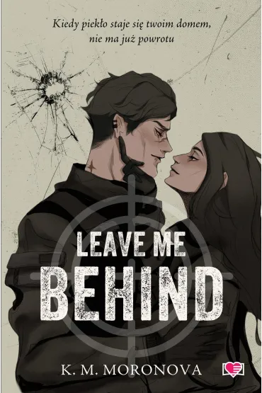 Leave Me Behind (barwione brzegi) - K. M. Moronova