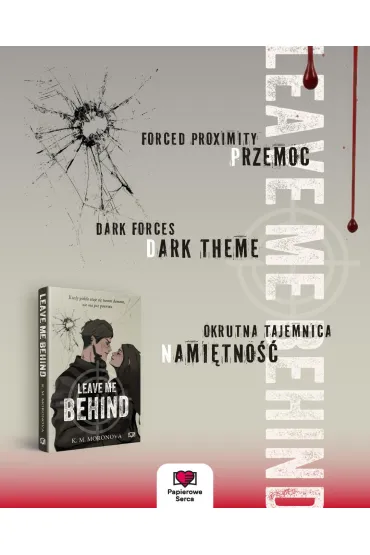 Leave Me Behind (barwione brzegi) - K. M. Moronova