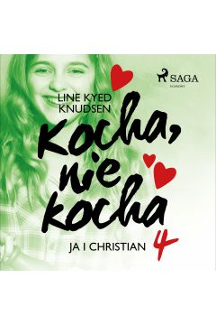 Audiobook Kocha, nie kocha 4 - Ja i Christian mp3