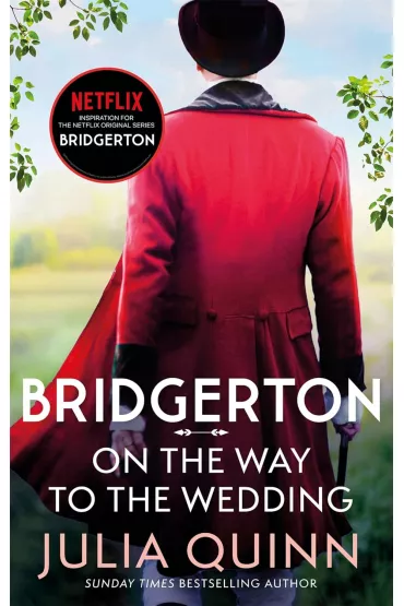 Bridgerton. On The Way To The Wedding - Julia Quinn