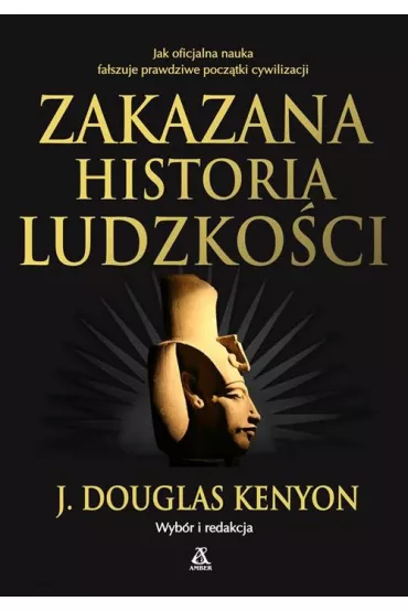 Zakazana historia ludzko�ci - J. Douglas Kenyon