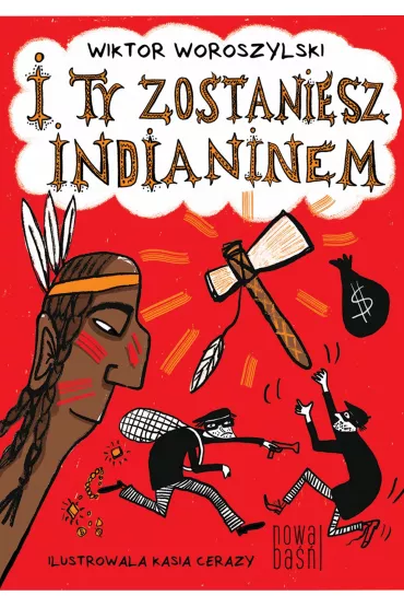 I ty zostaniesz Indianinem - Wiktor Woroszylski