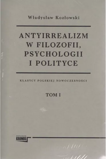 Antyirrealizm w filozofii, psychologii i polityce - W�adys�aw Koz�owski