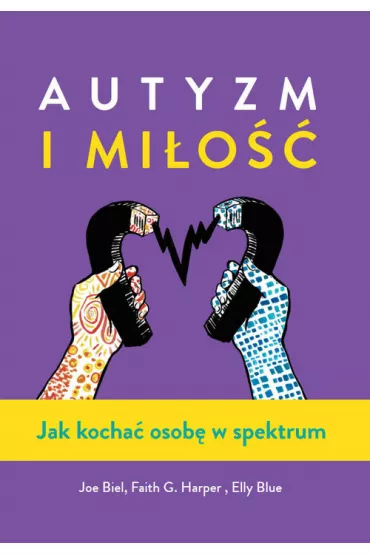 Autyzm i mio - Elly Blue, Joe  Biel, Faith G. Harper