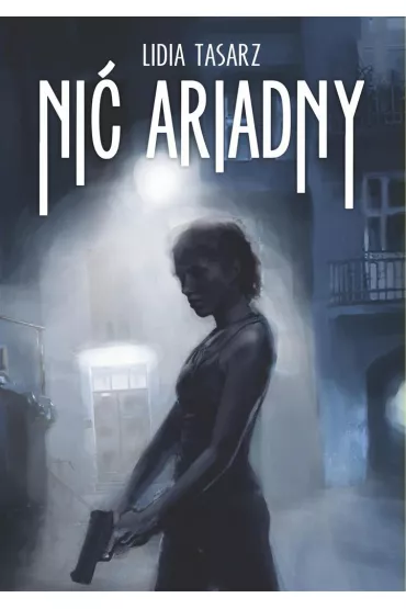 Ni� Ariadny - Lidia Tasarz