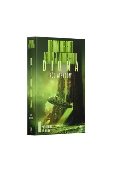 R�d Atryd�w. Diuna. Preludium do Diuny. Tom 1 - Brian Herbert, Kevin J. Anderson