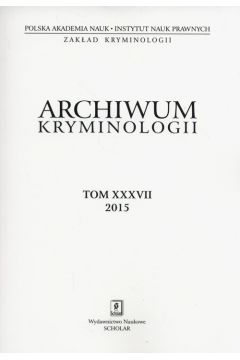 Archiwum kryminologii Tom XXXVII 2015