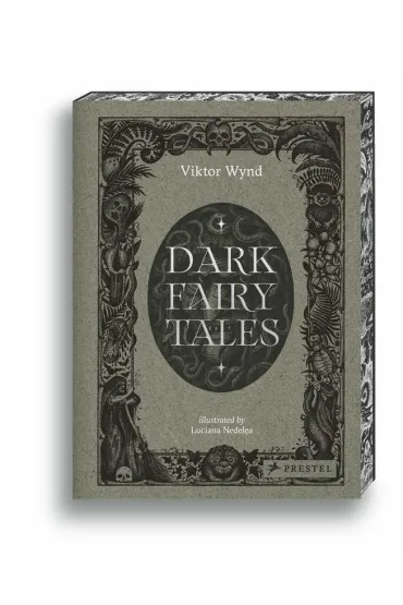 Dark Fairy Tales: Weird, Wicked Stories from Around the World - Nedelea Luciana, Wynd Viktor