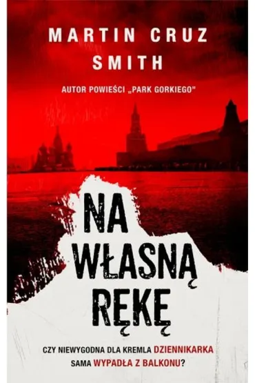 Na w�asn� r�k� - Martin Cruz-Smith