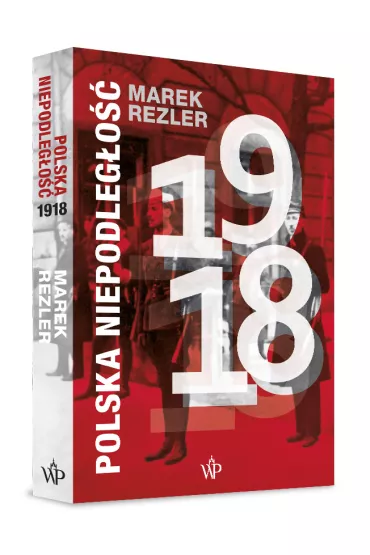 Polska niepodleg�o�� 1918 - Marek Rezler