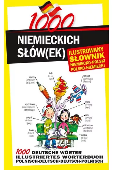 1000 niemieckich s��w(ek). Ilustrowany s�ownik niemiecko-polski polsko-niemiecki