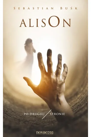 Alison. Po drugiej stronie - Sebastian Bu�k