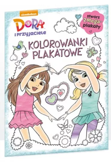 Dora i przyjaciele Kolorowanki plakatowe * *
