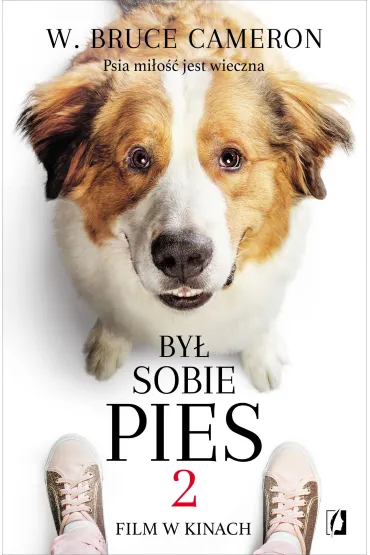 By� sobie pies 2 - W. Bruce Cameron