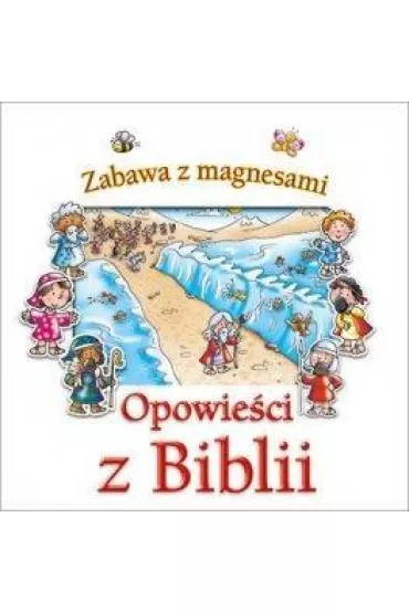 Opowie�ci z Biblii. Zabawa z magnesami
