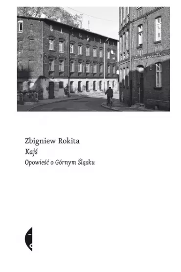 Kaj. Opowie o Grnym lsku - Zbigniew Rokita