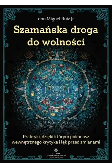 Szama�ska droga do wolno�ci - Miguel Ruiz