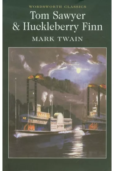 Tom Sawyer & Huckleberry Finn. Wordsworth Classics wer. angielska - Mark Twain