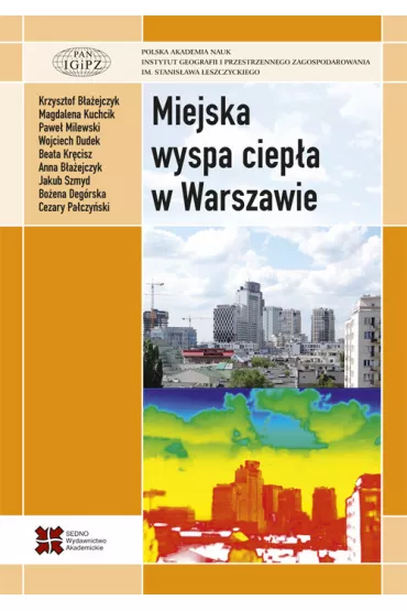 Miejska wyspa ciep�a w Warszawie - Anna B�a�ejczyk, Krzysztof B�a�ejczyk, Bo�ena Deg�rska