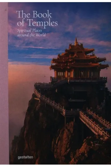 The Book of Temples. Spiritual Places Around the World - Marianne Julia  Strauss