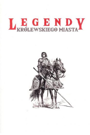 Legendy królewskiego miasta