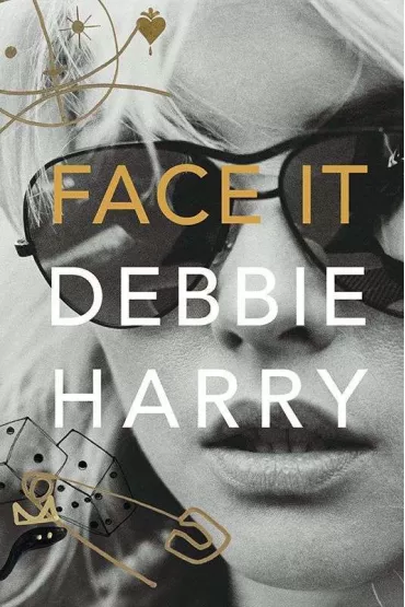 Face It - Debbie Harry