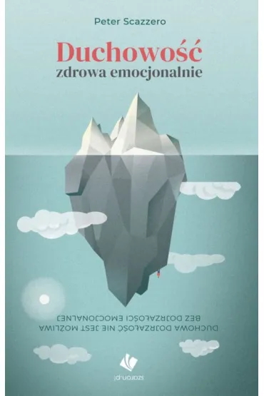 Duchowo�� zdrowa emocjonalnie - Peter Scazzero