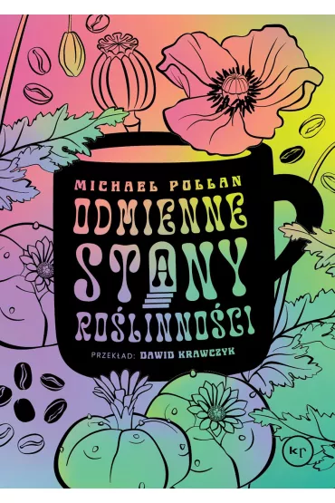 Odmienne stany rolinnoci - Michael Pollan