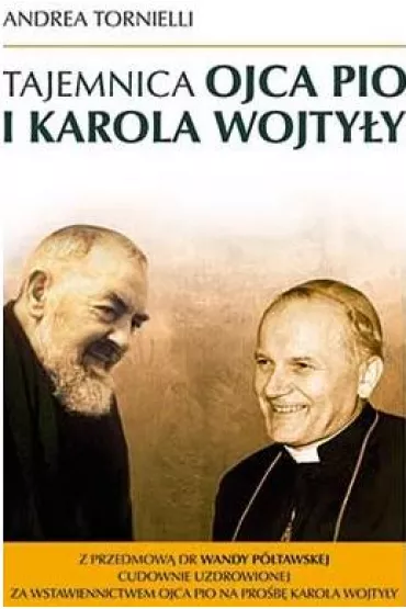 Tajemnica Ojca Pio i Karola Wojty�y - Andrea Tornielli