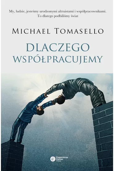 Dlaczego wsp�pracujemy - Michael Tomasello
