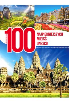 100 najpikniejszych miejsc UNESCO