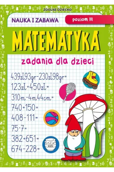 Matematyka. Zadania dla dzieci. Poziom 3 - Beata Guzowska