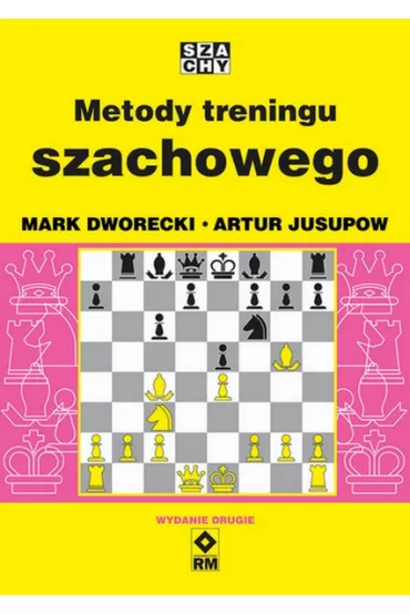 Metody treningu szachowego - Artur Jusupow, Mark Dworecki