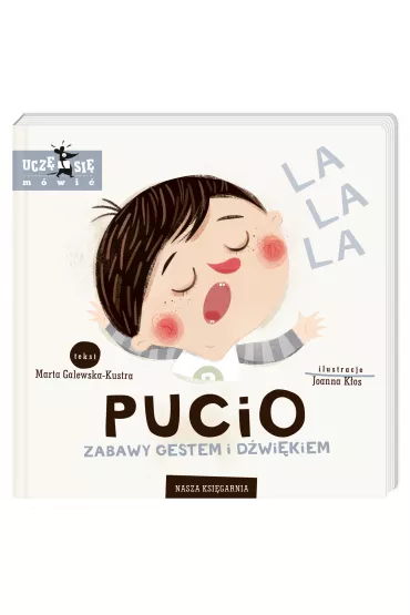 Pucio. Zabawy gestem i d�wi�kiem - Marta Galewska-Kustra