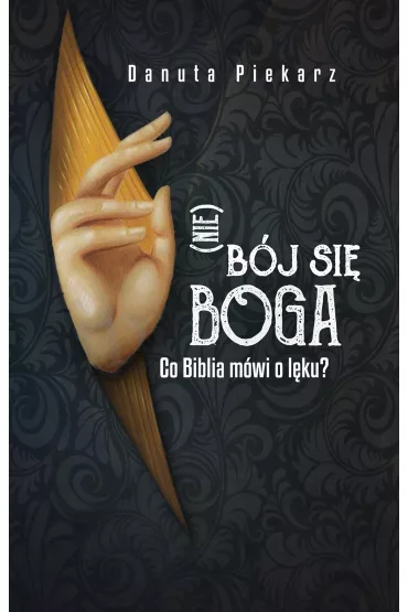 (Nie) b�j si� Boga - Danuta Piekarz
