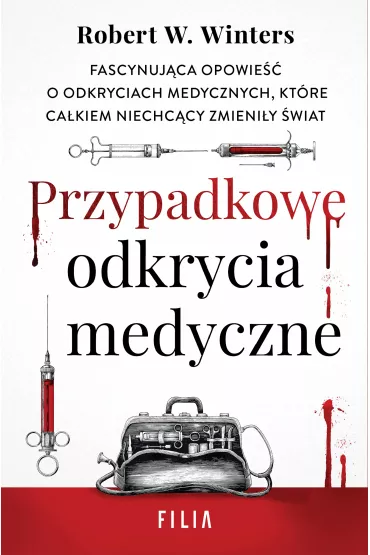 Przypadkowe odkrycia medyczne - Robert W. Winters