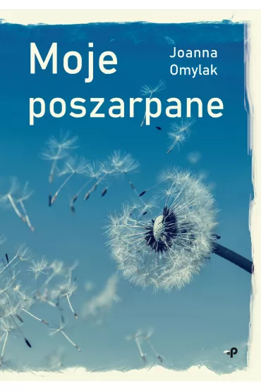 Moje poszarpane - Joanna  Omylak