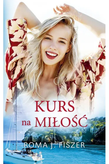 Kurs na mi�o�� - Roma J. Fiszer