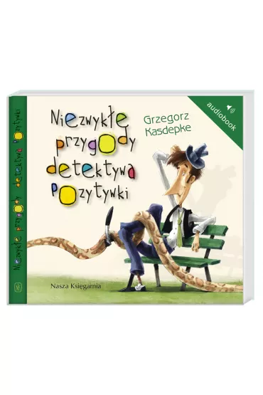 Audiobook Niezwyk�e przygody detektywa Pozytywki mp3 - Grzegorz Kasepke