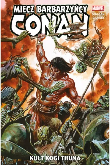 Kult Kogi Thuna. Conan. Miecz barbarzy�cy. Tom 1 - Gerry Duggan, Ron Garney