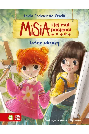 Misia i jej mali pacjenci. Le�ne obrazy - Aniela Cholewi�ska-Szkolik