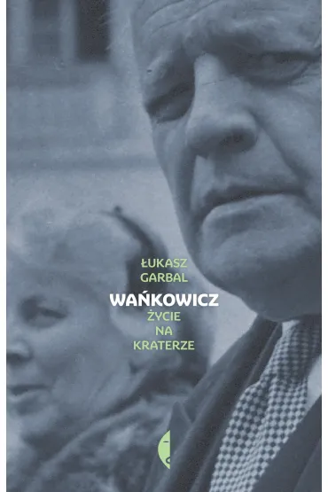 Wa�kowicz. �ycie na kraterze - �ukasz Garbal