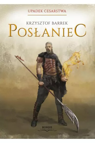 eBook Posaniec. Upadek cesarstwa. Tom 1 epub - Krzysztof  Barrek