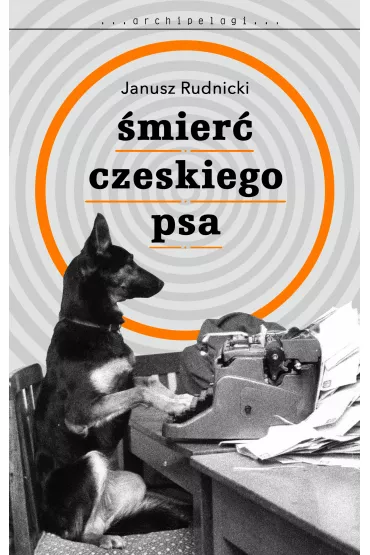 �mier� czeskiego psa - Janusz Rudnicki