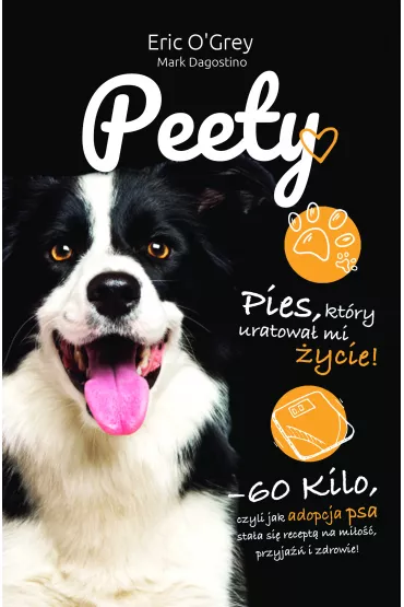 Peety. Pies, kt�ry uratowa� mi �ycie - Eric  O`Grey, Mark  Dagostino