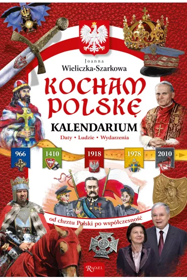 Kocham Polsk�. Kalendarium - Joanna Szarek