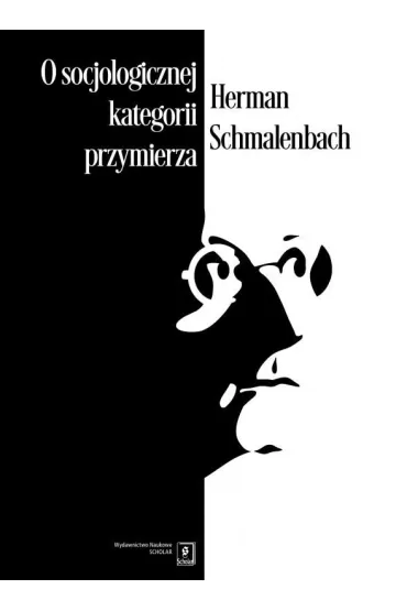 O socjologicznej kategorii przymierza (wyd. 2022) - Herman  Schmalenbach