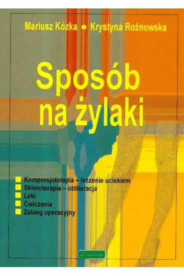 Spos�b na �ylaki - Krystyna Ro�nowska, Mariusz K�zka