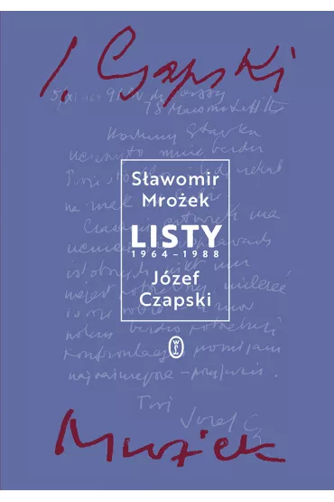 Listy 1964-1988 - J�zef Czapski, S�awomir Mro�ek