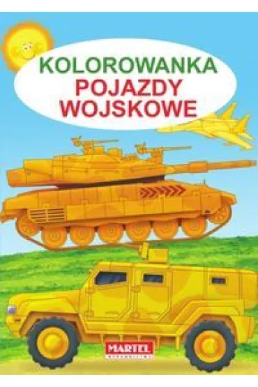 Kolorowanka. Pojazdy wojskowe - Jaros�aw �ukowski